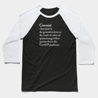 Coronial dictionary quarantine born baby meme Baseball T-Shirt